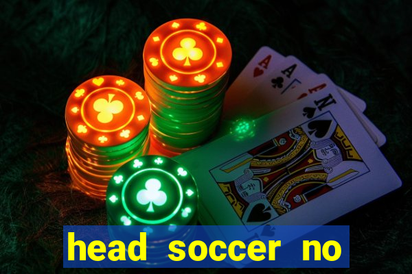 head soccer no click jogos